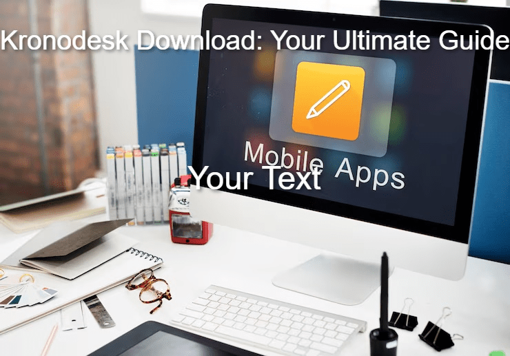 Kronodesk Download: Your Ultimate Guide