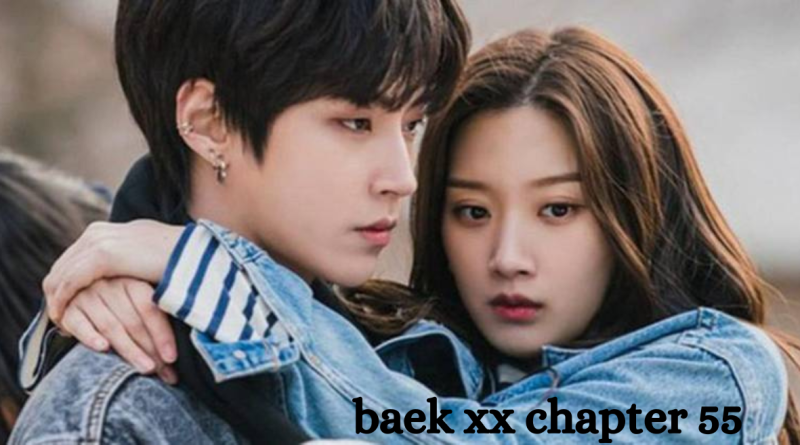 Understanding Baek XX Chapter 55: Key Plot Developments and Character Insights