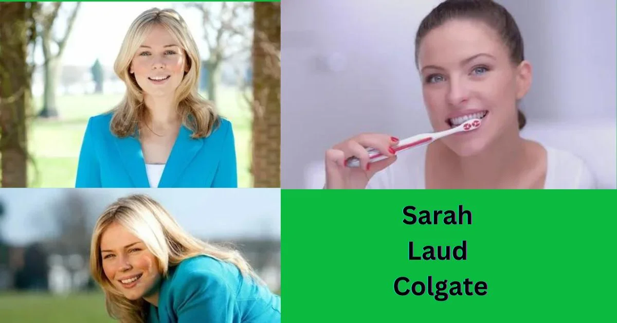 Sarah Laud Colgate: A Comprehensive Overview